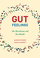 Cover image for the book Gut feelings : the microbiome and our health