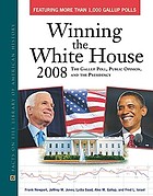 Winning the White House 2008 : the Gallup poll, public opinion, and the presidency