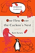 One flew over the cuckoo's nest by  Ken Kesey 
