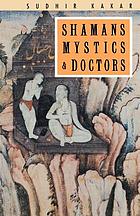 Shamans, mystics and doctors : a psychological inquiry into India and its healing traditions