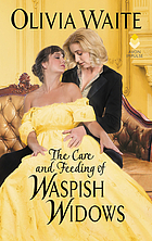 The Care and Feeding of Waspish Widows : Feminine Pursuits.