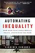 Automating inequality : how high-tech tools profile,... by  Virginia Eubanks 