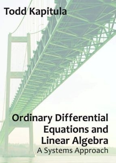 Ordinary differential equations and linear algebra : a systems approach ...