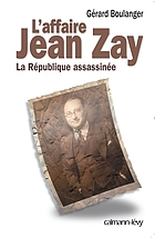 L'affaire Jean Zay : la République assassinée