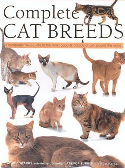 Complete cat breeds : a comprehensive guide to the most popular breeds ...