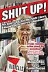 Shut up! : the bizarre war that one public library... by  Megan Fox 