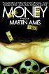 Money : a suicide note by  Martin Amis 