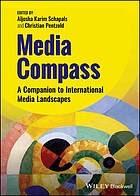 Front cover image for Media Compass : A Companion to International Media Landscapes.