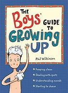 The boys' guide to growing up