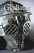 Gladiator : film and history by  Martin M Winkler 
