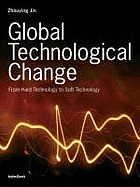 Global technological change : from hard technology to soft technology
