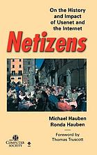 Netizens : on the history and impact of usenet and the Internet