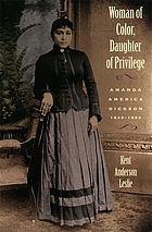 Woman of color, daughter of privilege : Amanda America Dickson, 1849-1893