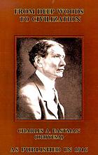 From The Deep Woods To Civilization Chapters In The Autobiography Of An Indian Ebook 1916 Worldcat Org