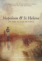 Napoleon & St Helena : on the island of exile