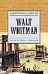 A historical guide to Walt Whitman by David S Reynolds