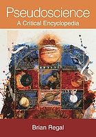 Pseudoscience : a critical encyclopedia