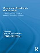 Equity and excellence in education : towards maximal learning opportunities for all students