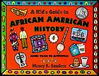 A kid's guide to African American history : more than 70 activities