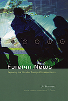 Foreign news : exploring the world of foreign correspondents