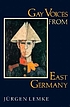Gay voices from East Germany by  Jürgen Lemke 
