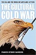 The cultural cold war : the CIA and the world... by  Frances Stonor Saunders 