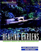 Healing gardens : therapeutic benefits and design recommendations