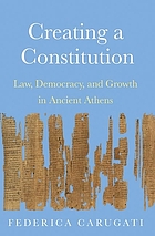 Creating a Constitution : Law, Democracy, and Growth in Ancient Athens.