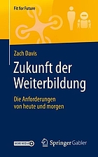 Zukunft der Weiterbildung Die Anforderungen von heute und morgen