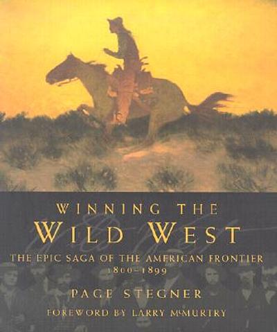 The Real Wild West: A History of The American Frontier