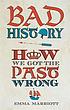 Bad history : how we got the past wrong 저자: Emma Marriott