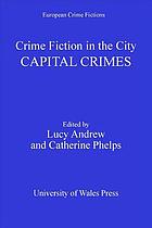 Crime fiction in the city : capital crimes