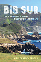 Big Sur the making of a prized California landscape