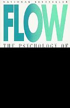 Flow The Psychology Of Optimal Experience Book 1991 Worldcat Org