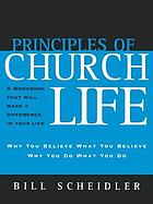 Restoring the church : principles of church life