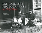 Les premiers photographes au Viêt Nam
