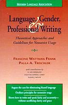 Language, gender, and professional writing theoretical approaches and guidelines for nonsexist usage