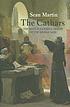 The Cathars : the most successful heresy of the... by  Sean Martin 