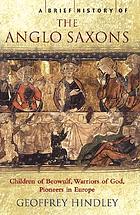 A brief history of the Anglo-Saxons