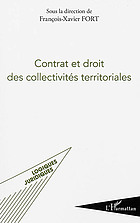 Contrat et droit des collectivités territoriales : actes de la première Université d'été du droit des collectivités territoriales, 2-6 juillet 2012