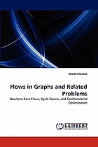 Flows in graphs and related problems : nowhere-zero flows, cycle covers, and combinatorial optimization