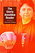 The Gloria Anzaldúa reader by  Gloria Anzaldúa 