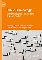 Public criminology: reimagining public education and research practice