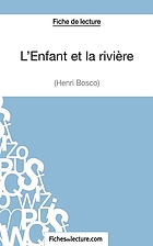 L'enfant et la rivière (Henri Bosco) : fiche de lecture.