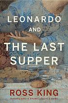 Leonardo and the Last supper