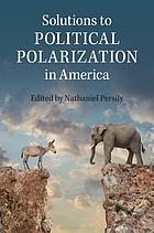 Solutions to political polarization in America