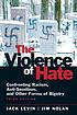 Violence of hate: confronting racism, anti-semitism,... door Jack Levin