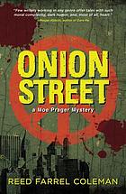 Onion Street : a MoePrager mystery