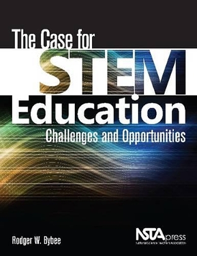 The case for STEM education : challenges and opportunities | WorldCat.org
