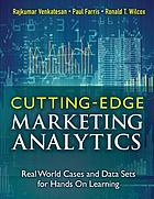 Cutting-edge marketing analytics : real world cases and data sets for hands on learning